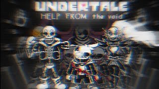 Undertale Help From The Void | Phase 4 | Full Animation