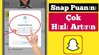 Snapchat Puan(Skor) Nasıl Arttırılır ? (Programsız) !!! 2024 || Snap Puanı Arttı