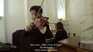 Dear Jane - 2084 | Violin + Organ @ 伯大尼教堂