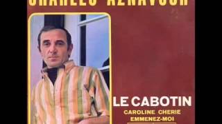 Watch Charles Aznavour Le Cabotin video