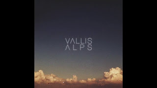 Watch Vallis Alps Young video