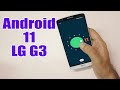 Install Android 11 on LG G3 (AOSP) - How to Guide!