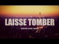 Maitre Gims - Laisse Tomber ft Dr Beriz