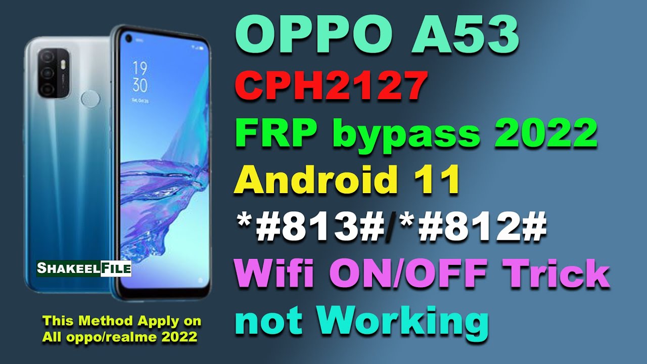 OPPO A53 CPH2127 FRP bypass Android 11 #813# #812# OPPO A53 CPH2127 FRP bypass Android 11 #813# #812#