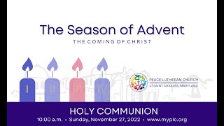 Holy Communion | Sunday November 27, 2022 | 1st Sunday in Advent