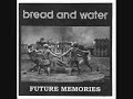 Bread And Water - Fear of God