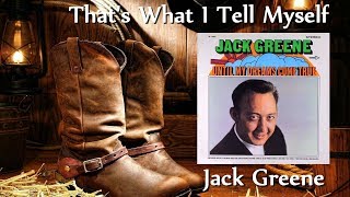 Watch Jack Greene Thats What I Tell Myself video