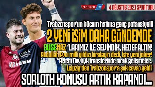 Trabzontv 4 Ağustos Spor turu   Trabzonspor'un hücum hattına 2 sürpriz aday, Sor