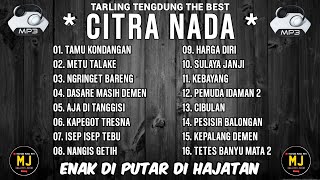 Full Album CITRA NADA  | The Best TARLING TENGDUNG