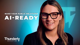 Ai-Ready Pr Thunderly Marketing