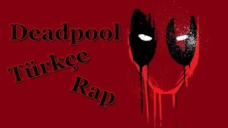 Deadpool Türkçe Rap