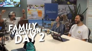 Family Vacation Day 2 Recap