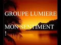 Lumière   Mon sentiment