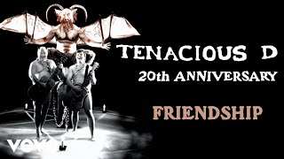 Watch Tenacious D Friendship video