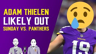 Vikings Adam Thielen "LIKELY" Out Sunday vs. Panthers