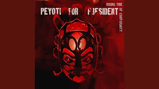 Watch Peyoti For President Survival Of The Fittest video