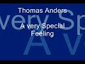 Видео Thomas Anders- Very Special Feeling- extended version