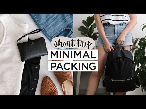 Minimalist PACKING for SHORT TERM TRAVEL | How to Pack Light For Weekend Trips - YouTube