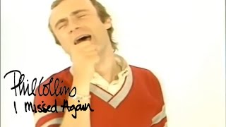 Watch Phil Collins I Missed Again video