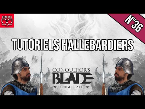 tutoriel hallebardiers conqueror's blade
