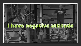 I Have A Negative Attitude | 7.18.21 | Movement Church