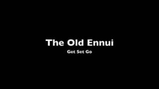 Watch Get Set Go The Old Ennui video