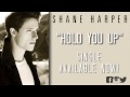 Shane Harper Hold You Up From God S Not Dead ...