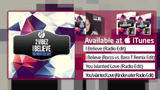 2 Vibez - I Believe (Rocco Vs. Bass-T Remix Edit)