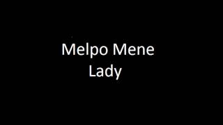 Watch Melpo Mene Lady video