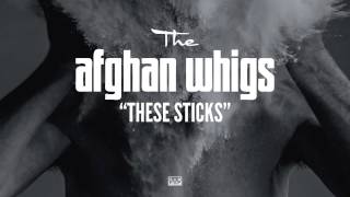 Watch Afghan Whigs These Sticks video