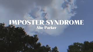Watch Abe Parker Imposter Syndrome video