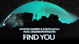 Martin Garrix & Justin Mylo Ft. Dewain Whitmore - Find You