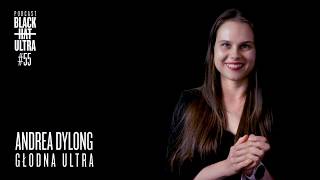 #55 Andrea Dylong: dietetyczka głodna ultra