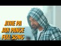 Jithe pa jan pange full song