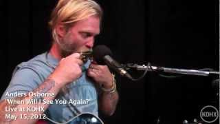 Watch Anders Osborne When Will I See You Again video