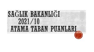 Sağlık Bakanlığı 202110 Atama Taban Puanları