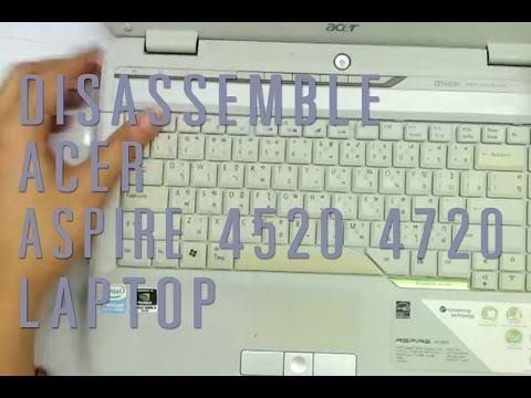 How to take apart/disassemble Acer Aspire 4520 4720 laptop