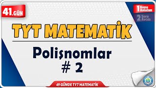 Polinomlar 2 Konu Anlatım | 49 Günde TYT Matematik Kampı 41.Gün