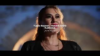 Tuğba Başaran - Benden Gitme  ft.(BLOK 3) Mix / (Prod.Busyy)