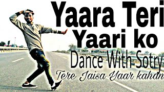 Tere jaisa Yaar kahan | Cover | Lyrical feel Dance || Yaara teri yaari ko || by Amit Kumar.. Tere jaisa Yaar kahan | Cover | Lyrical feel Dance || Yaara teri yaari ko || by Amit Kumar..