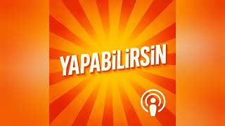 Yapabilirsin - Podcast