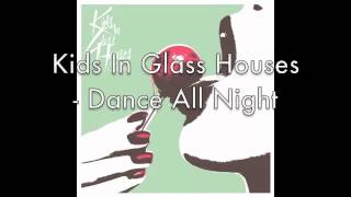 Watch Kids In Glass Houses Dance All Night video