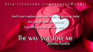 Watch Johnta Austin The Way You Love Me video