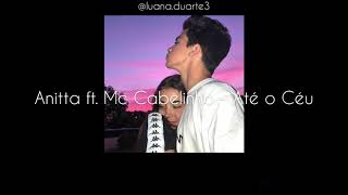 Anitta Ft. Mc Cabelinho - Até O Céu Letra