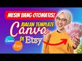 HOW TO SELL CANVA TEMPLATES on ETSY! No hassle!