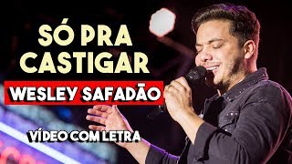 SÓ Pra Castigar Com Letra Wesley SafadÃo Cd Ws Mais Uma Vez 2018 SÓ Pra Castigar Com Letra Wesley SafadÃo Cd Ws Mais Uma Vez 2018