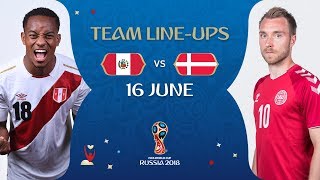 LINEUPS – PERU v DENMARK - MATCH 6 @ 2018 FIFA World Cup™