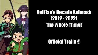 Trailer Delflans Decade Animash 2012 - 2022 150 Anime Songs