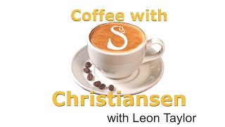 Coffee with Christiansen - episode two - mentoring with Leon Taylor