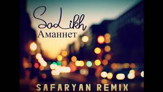 Salikh - Аманнет (Safaryan Remix)